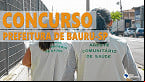Prefeitura de Bauru-SP abre concurso para Agente Comunitário de Saúde