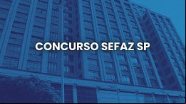 Concurso Sefaz SP tem banca anunciada e salário de R$ 6 mil; Veja mais Concurso Sefaz SP tem banca anunciada e salário de R$ 6 mil; Veja mais